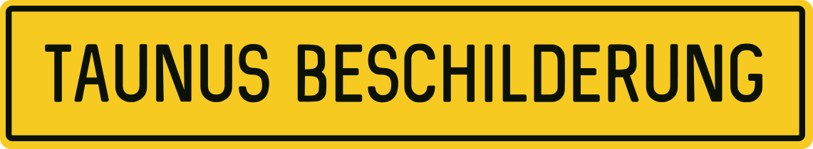 Taunus Beschilderung führt etwas im Schilde